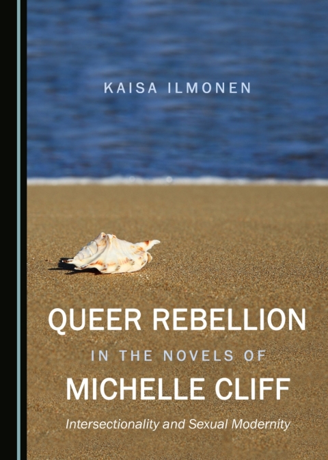 Cover image for book Queer Rebellion in the Novels of Michelle Cliff