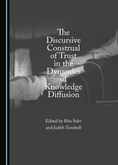 Cover image for book The Discursive Construal of Trust in the Dynamics of Knowledge Diffusion