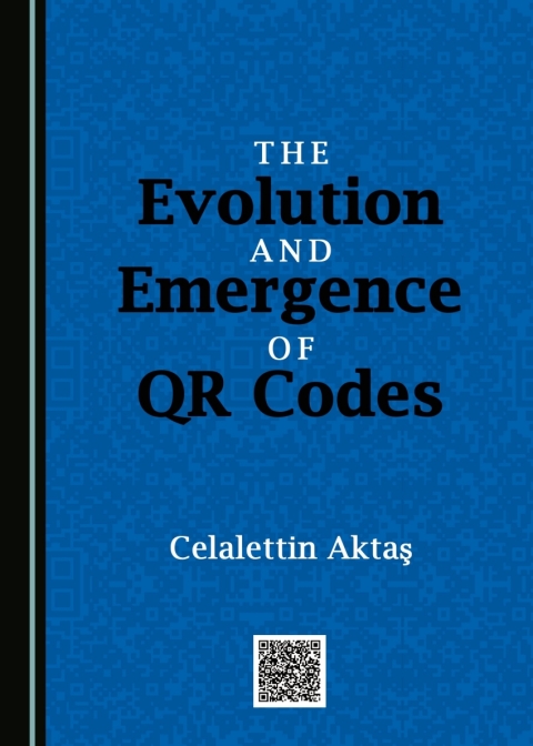 Cover image for book The Evolution and Emergence of QR Codes