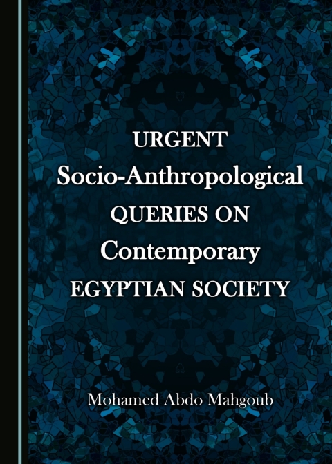 Cover image for book Urgent Socio-Anthropological Queries on Contemporary Egyptian Society