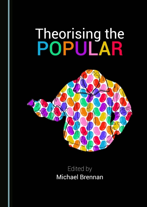 Cover image for book Theorising the Popular