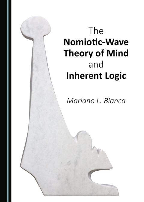 Cover image for book The Nomiotic-Wave Theory of Mind and Inherent Logic