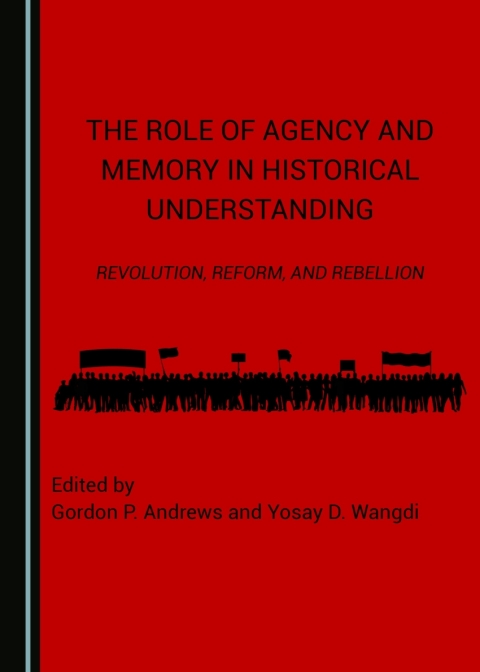 Cover image for book The Role of Agency and Memory in Historical Understanding