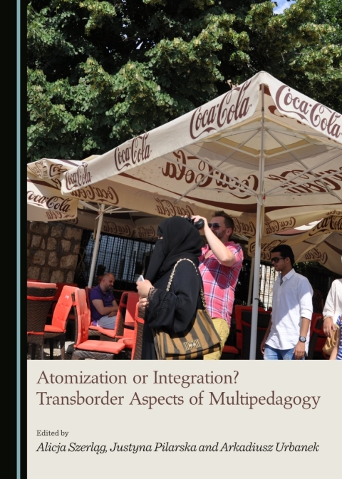 Cover image for book Atomization or Integration? Transborder Aspects of Multipedagogy