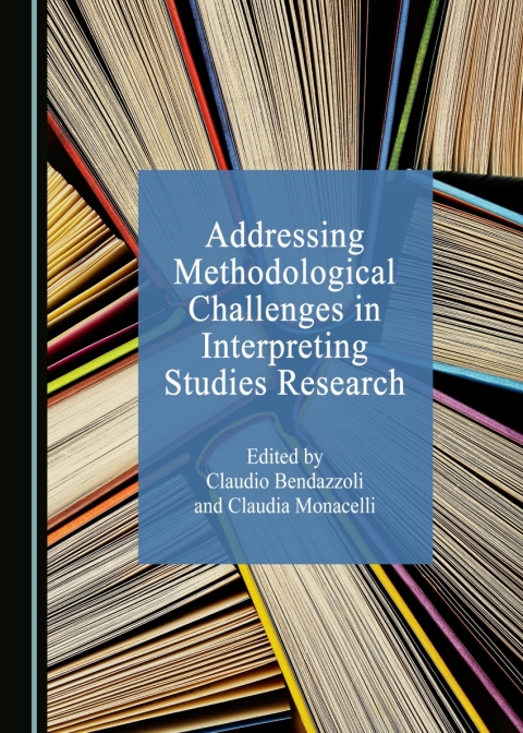 Cover image for book Addressing Methodological Challenges in Interpreting Studies Research