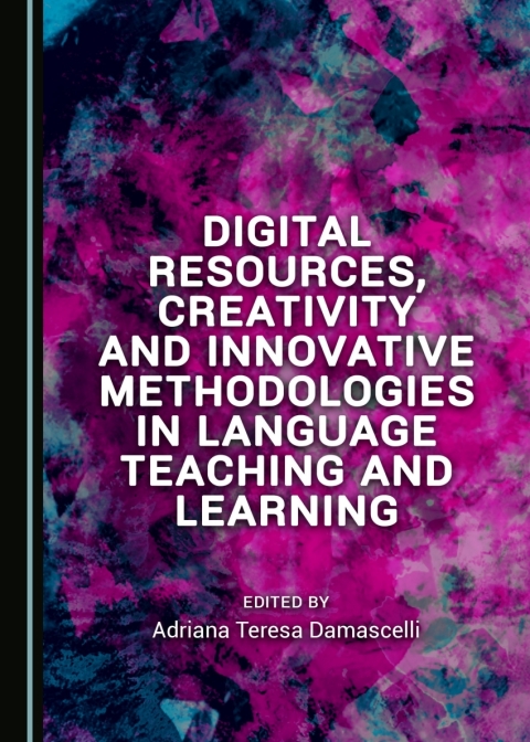 Cover image for book Digital Resources, Creativity and Innovative Methodologies in Language Teaching and Learning