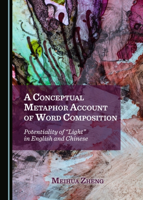 Cover image for book A Conceptual Metaphor Account of Word Composition