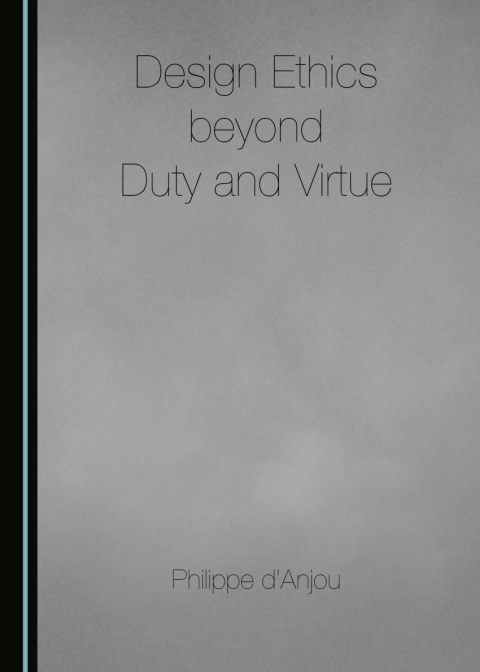 Cover image for book Design Ethics beyond Duty and Virtue