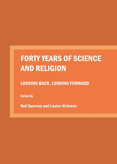 Cover image for book Forty Years of Science and Religion