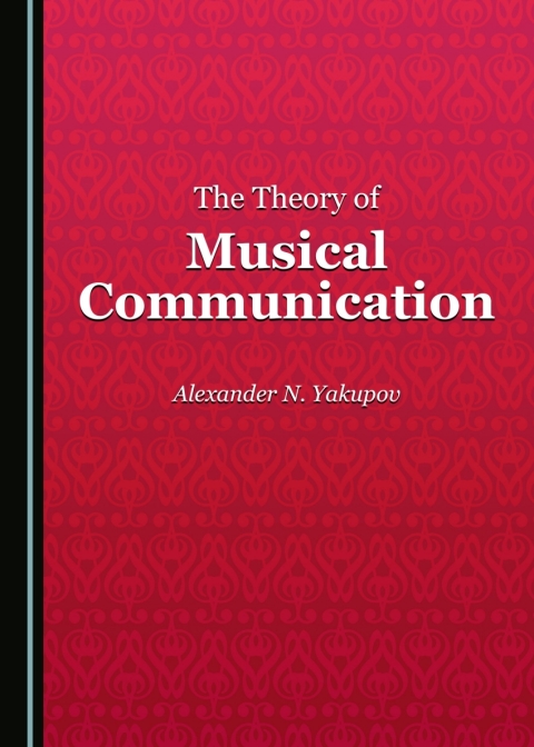 Cover image for book The Theory of Musical Communication