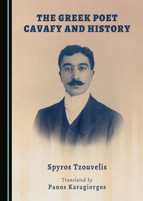 Cover image for book The Greek Poet Cavafy and History