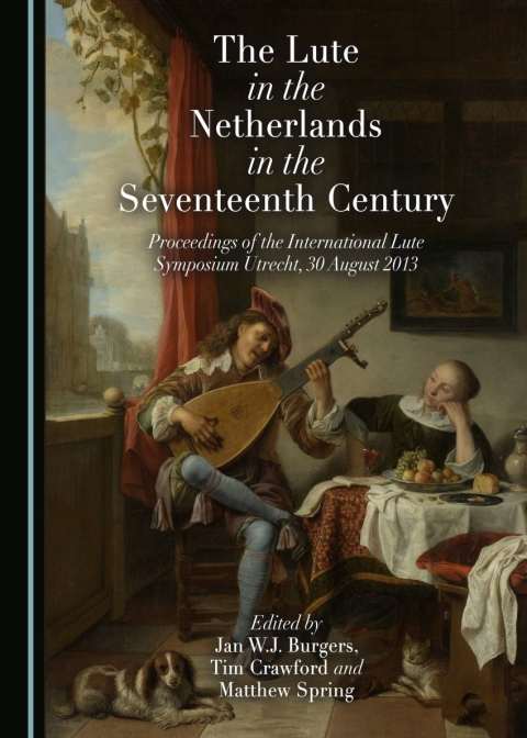 Cover image for book The Lute in the Netherlands in the Seventeenth Century