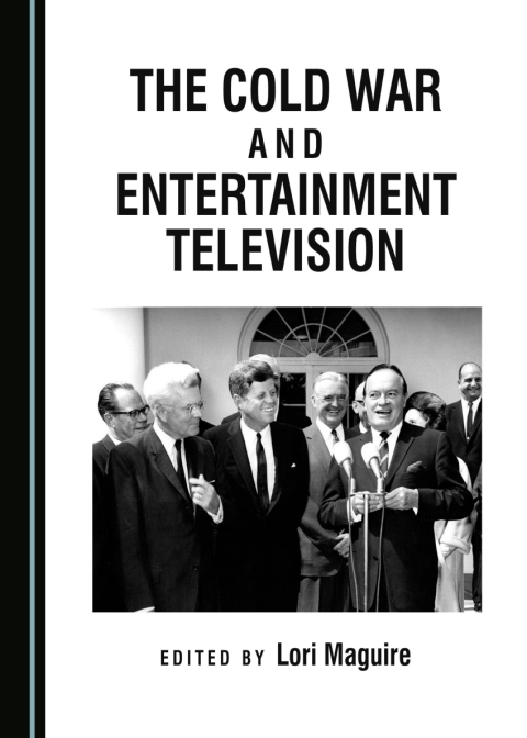 Cover image for book The Cold War and Entertainment Television