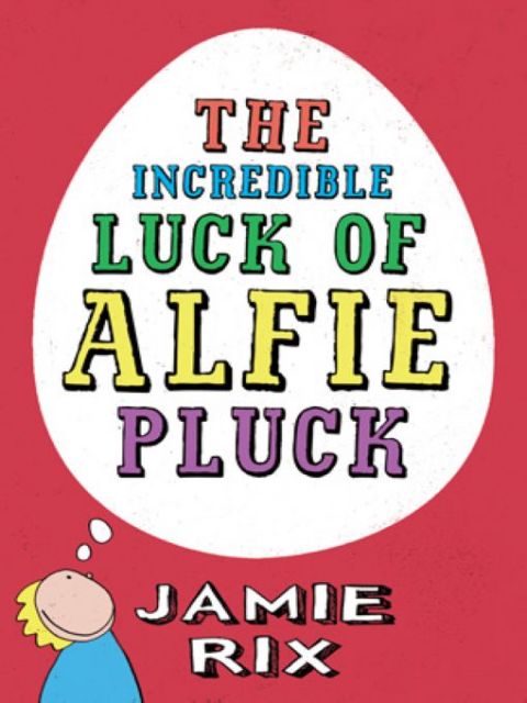 Cover image for book The Incredible Luck of Alfie Pluck