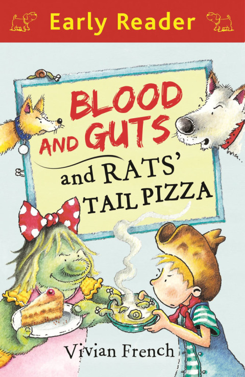Cover image for book Early Reader: Blood and Guts and Rats' Tail Pizza