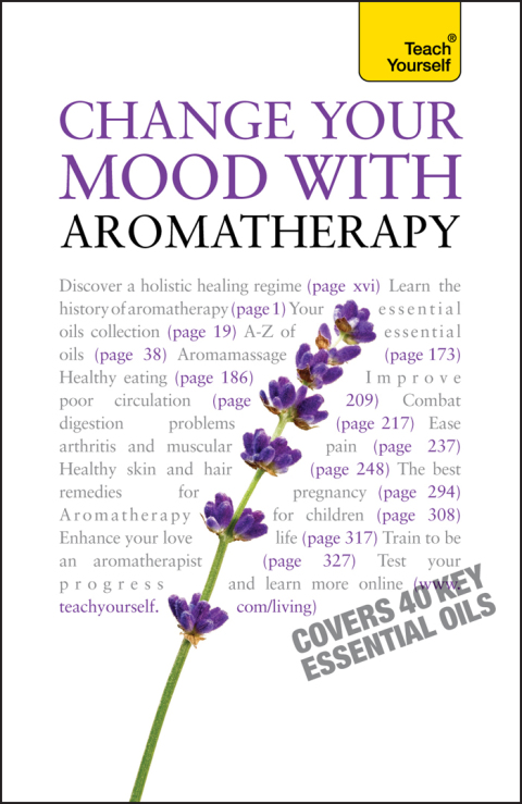 Cover image for book Change Your Mood With Aromatherapy: Teach Yourself