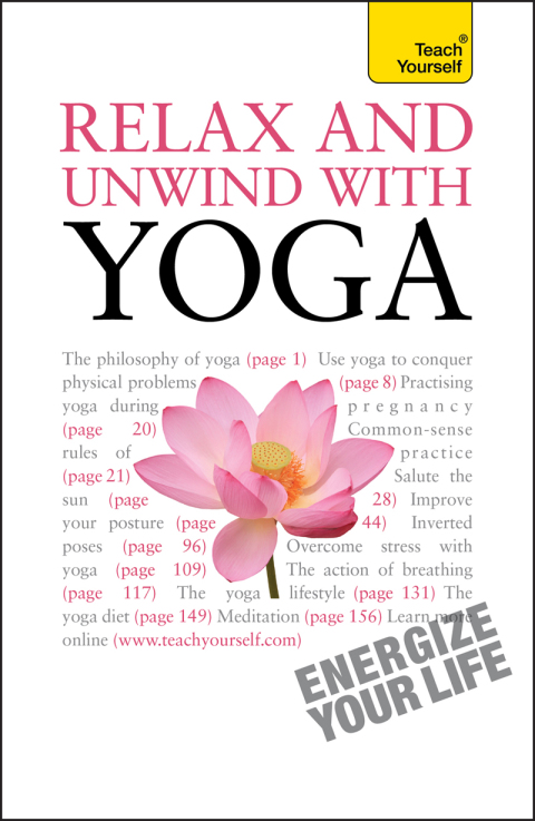 Cover image for book Relax And Unwind With Yoga: Teach Yourself
