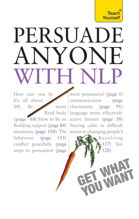 Cover image for book Persuade Anyone with NLP: Teach Yourself