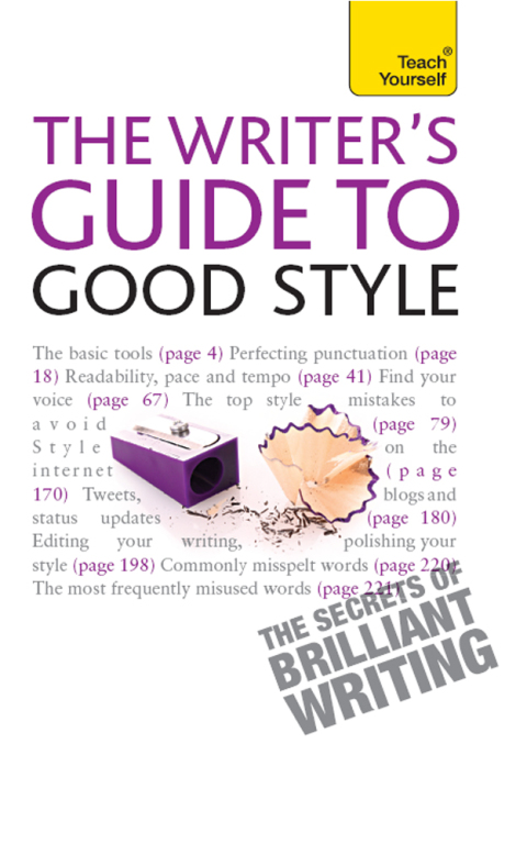 Cover image for book The Rules of Good Style: Teach Yourself Ebook                         A Practical Guide for 21st Century Writers