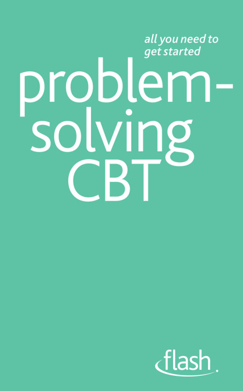 Cover image for book Problem Solving Cognitive Behavioural Therapy: Flash