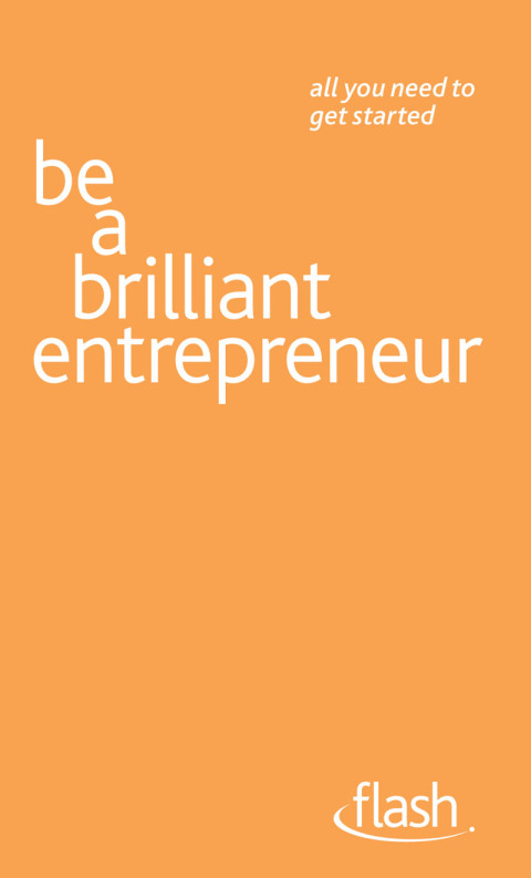 Cover image for book Be a Brilliant Entrepreneur: Flash