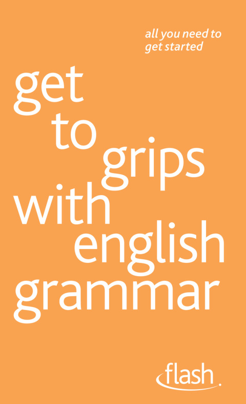 Cover image for book Get to grips with english grammar: Flash