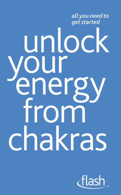 Cover image for book Unlock Your Energy from Chakras: Flash