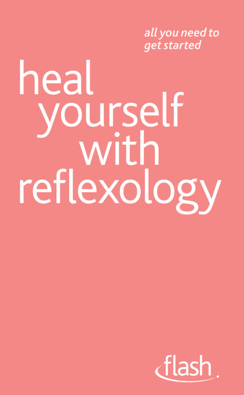 Cover image for book Heal Yourself with Reflexology: Flash