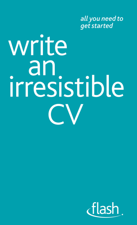 Cover image for book Write an Irresistible CV: Flash