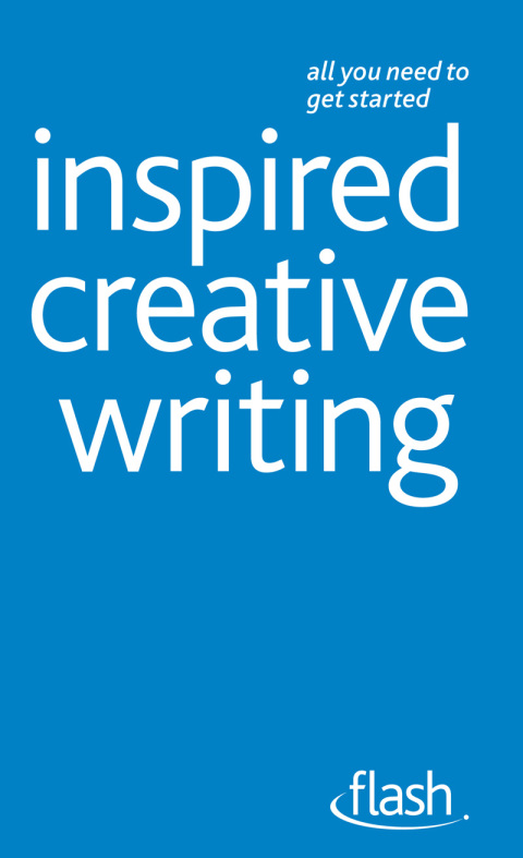 Cover image for book Inspired Creative Writing: Flash