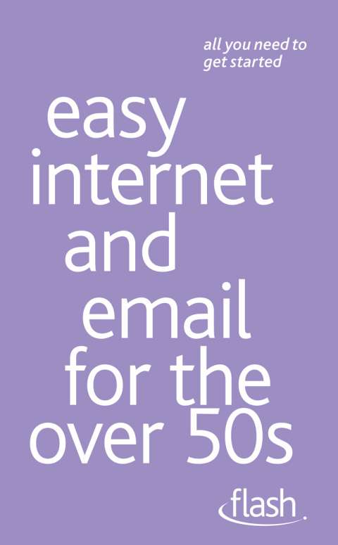 Cover image for book Easy Internet & Email for the Over 50s: Flash