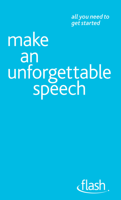 Cover image for book Make An Unforgettable Speech: Flash