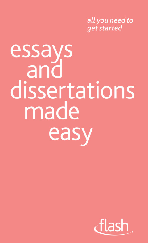 Cover image for book Essays and Dissertations Made Easy: Flash