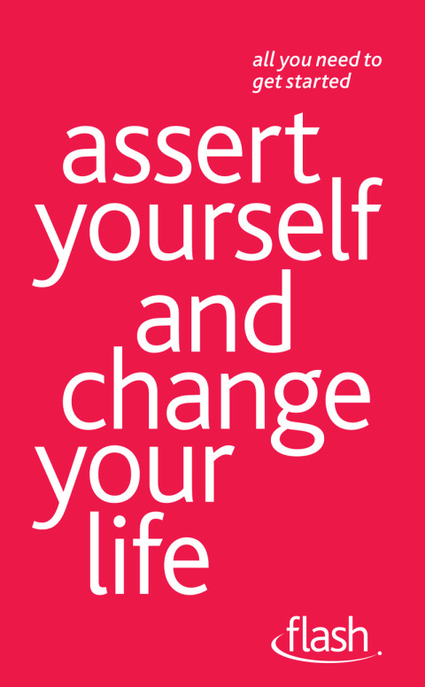 Cover image for book Assert Yourself and Change Your Life: Flash