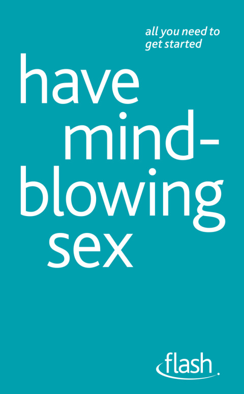 Cover image for book Have Mindblowing Sex: Flash