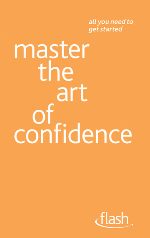 Cover image for book Master the Art of Confidence: Flash