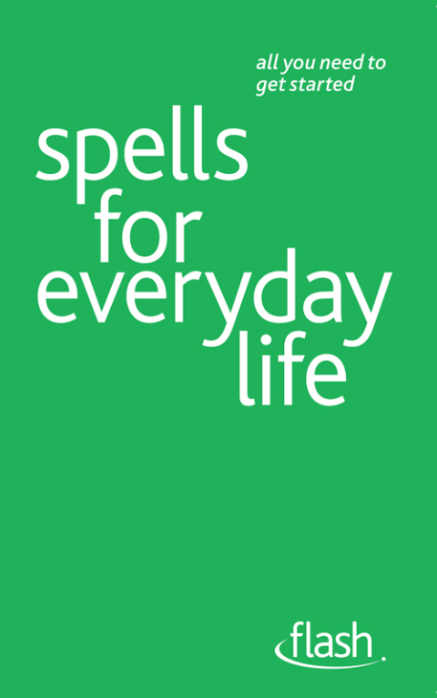 Cover image for book Spells For Everyday Life: Flash