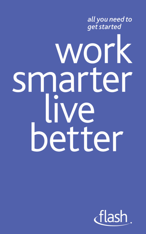 Cover image for book Work Smarter Live Better: Flash
