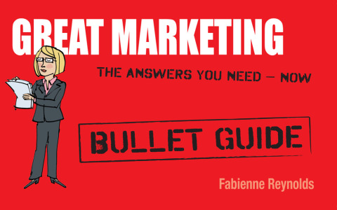 Cover image for book Great Marketing: Bullet Guides