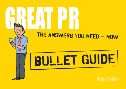 Cover image for book Great PR: Bullet Guides