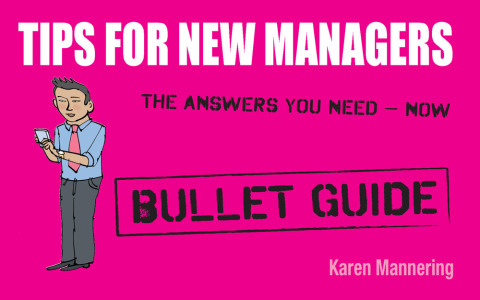 Cover image for book Tips for New Managers: Bullet Guides