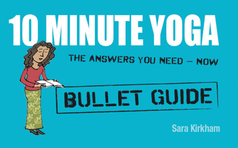 Cover image for book 10 Minute Yoga: Bullet Guides