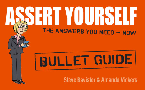 Cover image for book Assert Yourself: Bullet Guides