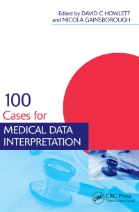 Cover image: 100 Cases for Medical Data Interpretation 1st edition 9781138429468