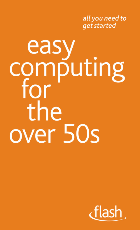 Cover image for book Easy Computing for the Over 50s: Flash