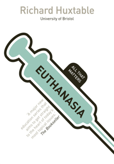 Cover image for book Euthanasia: All That Matters
