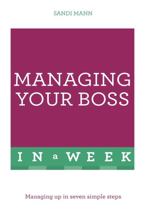 Cover image for book Managing Your Boss In A Week