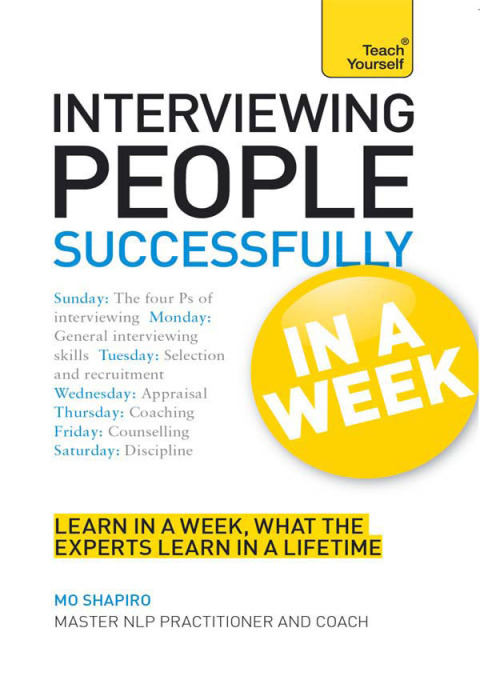 Cover image for book Interviewing People Successfully in a Week: Teach Yourself