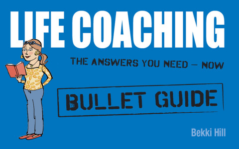 Cover image for book Life Coaching: Bullet Guides