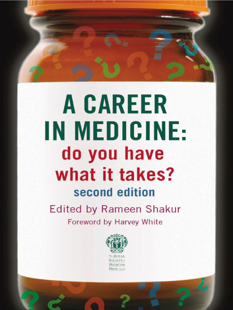 Cover image for book A Career in Medicine: Do you have what it takes? second edition